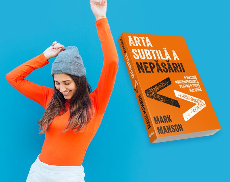 Arta subtila a nepasarii Mark Manson Bookzone