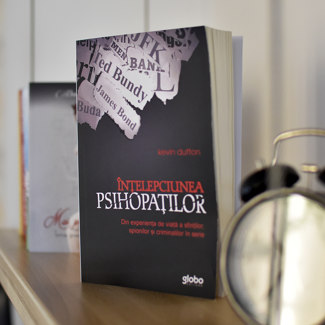 Intelepciunea psihopatilor Kevin Dutton editura Bookzone
